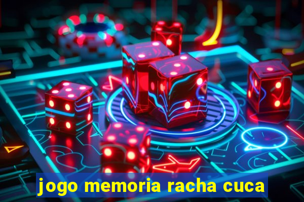 jogo memoria racha cuca